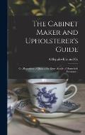 The Cabinet Maker and Upholsterer's Guide; or, Repository of Designs for Every Article of Household Furniture ..