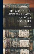 History of the Siderfin Family of West Somerset