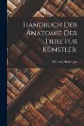 Handbuch der Anatomie der Tiere f?r K?nstler.
