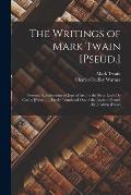 The Writings of Mark Twain [Pseud.]: Personal Recollections of Joan of Arc, by the Sieur Louis De Comte [Pseud.] ... Freely Translated Out of the Anci