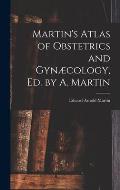 Martin's Atlas of Obstetrics and Gyn?cology, Ed. by A. Martin