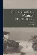 Three Years of World-Revolution