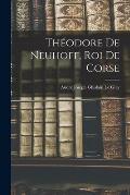 Th?odore De Neuhoff, Roi De Corse