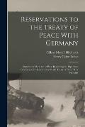 Reservations to the Treaty of Peace With Germany: Statements Made to the Press Regarding the Bipartisan Conference On Reservations to the Treaty of Pe