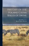 History of the Poland China Breed of Swine