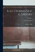 Electromagnetic Theory: Electrician Series; Volume 1