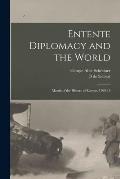 Entente Diplomacy and the World: Matrix of the History of Europe, 1909-14