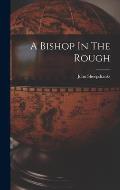 A Bishop In The Rough