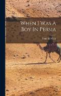 When I Was A Boy In Persia