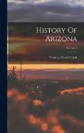 History Of Arizona; Volume 1