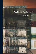 Paine Family Records: A Journal Of Genealogical And Biographical Information Respecting The American Families Of Payne, Paine, Payn &c; Volu