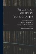Practical Military Topography: Map Reading And Sketching