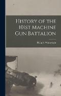 History of the 101st Machine Gun Battalion