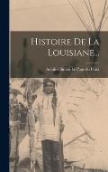 Histoire De La Louisiane...