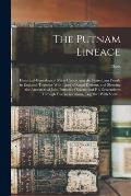 The Putnam Lineage; Historical-genealogical Notes Concerning the Puttenham Family in England, Together With Lines of Royal Descent, and Showing the An