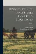 History of Rice and Steele Counties, Minnesota; Volume 1