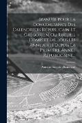 Manuel Pour La Concordance Des Calendriers R?publicain Et Gr?gorien, Ou Recueil Complet De Tous Les Annuaires Depuis La Premi?re Ann?e R?publicaine...