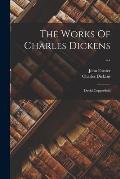 The Works Of Charles Dickens ...: David Copperfield