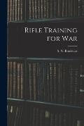 Rifle Training for War