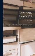Law and Lawyers: A Sketch Book of Legal Biography, Gossip, and Anecdote