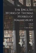The English Works of Thomas Hobbes of Malmesbury; Volume II