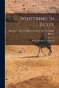 Wintering in Egypt: Hints for Invalids and Travellers