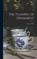 The Planing of Ornament