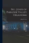 Bill Jones of Paradise Valley Oklahoma