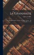 La Grammaire: Com?die-Vaudeviile En Un Acte, De Eug?ne Labiche ... Et Alphonse Jolly [Pseud.]