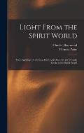Light From the Spirit World: The Pilgrimage of Thomas Paine and Others to the Seventh Circle in the Spirit World