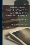 Correspondance Entre Le Comte De Mirabeau Et Le Comte De La Marck: Pendant Les Ann?e 1789, 1790 Et 1791, Part 2