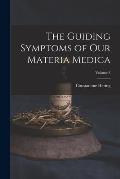 The Guiding Symptoms of Our Materia Medica; Volume 8