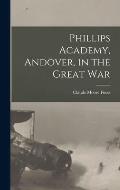 Phillips Academy, Andover, in the Great War
