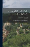 The Epistles of St. John: The Greek text, with notes and essays