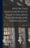 Mystik und Schuldbewusstsein in Schellings philosophischer Entwicklung