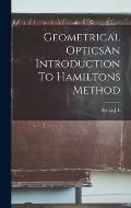 Geometrical OpticsAn Introduction To Hamiltons Method