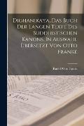 Dighanikaya, das Buch der langen Texte des buddhistischen Kanons. In Auswahl ?bersetzt von Otto Franke