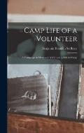 Camp Life of a Volunteer: A Campaign in Mexico or A Glimpse at Life in Camp