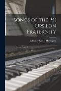 Songs of the Psi Upsilon Fraternity