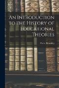 An Introduction to the History of Educational Theories