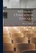Notes sur L'?ducation Publique