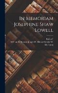 In Memoriam Josephine Shaw Lowell