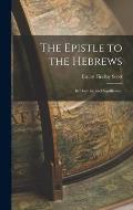 The Epistle to the Hebrews: Its Doctrine and Significance