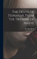 The Death of Fionavar, From The Triumph of Maeve