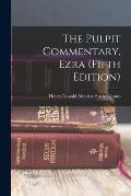 The Pulpit Commentary, Ezra (Fifth Edition)