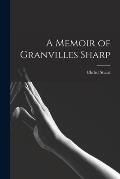 A Memoir of Granvilles Sharp