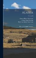 Alaska: History, Geography, Resources; Volume II