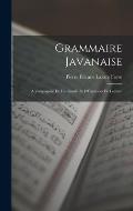 Grammaire Javanaise: Accompagn?e De Fac-Simile Et D'Exercices De Lecture
