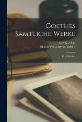 Goethes S?mtliche Werke: In 36 B?nden