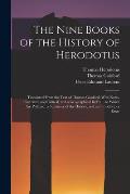 The Nine Books of the History of Herodotus: Translated From the Text of Thomas Gaisford, With Notes, Illustrative and Critical, and a Geographical Ind